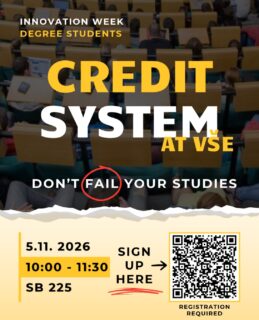 ‼️CHANGE OF ROOMS: NEW LOCATION ‼️NB A‼️
Do you really understand the VŠE credit system? 🤔
Do you know what “sparing electives for exchange semester” means? Do you know the minimum number of credits required to continue your studies? Do you know the difference between a credit and a credit voucher? 🎓
If not, or just to make sure, you should definitely not miss our seminar: 🚀
✨ CREDIT SYSTEM AT VŠE – Don’t fail your studies ✨
📅 5.11.2026 (Innovation Week)
🕙 10:00 – 11:30
📍 NB A
See you there! 👋😄
Registration is mandatory
If you sign up and then are unable to attend, please let us know via 📧 admissions@vse.cz 🙏
More information can be found on our website admissions.vse.cz ✅